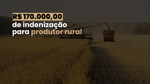 Produtor Rural Conquista Indenização em Ação Contra Seguradora Agrícola Produtor Rural Conquista Indenização em Ação Contra Seguradora Agrícola