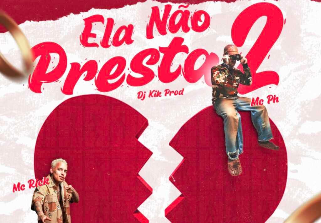 MC Rick e MC PH se reencontram em “Ela Não Presta 2”, continuação de um dos maiores hits do funk MC Rick e MC PH se reencontram em “Ela Não Presta 2”, continuação de um dos maiores hits do funk