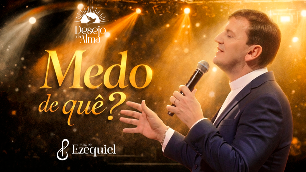 Padre Ezequiel lança "Medo de quê?": hino de fé e superação